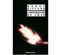 L'Imagination du coeur - Barry Gifford - Rivages - Poche - Roman