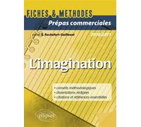 L'imagination. Epreuve culture générale CPGE com Edition 2010 - Sophie Rochefort-Guillouet - Ellipses - broché - Scolaire / Universitaire