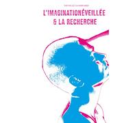 L'imagination éveillée & La recherche