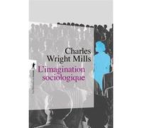 L'imagination sociologique Charles Wright Mills (Auteur)