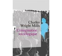 L'imagination sociologique - Charles Wright Mills - La découverte - Poche - Essai