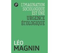 L'imagination sociologique est une urgence écologique - Léo Magnin - Presses De L'ecole Nationale Des Ponts Et Chaussees - broché - Essai