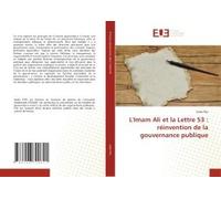 L'imam Ali Et La Lettre 53 : Réinvention De La Gouvernance Publique