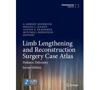 Limb Lengthening And Reconstruction Surgery Case Atlas