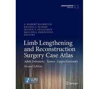 Limb Lengthening And Reconstruction Surgery Case Atlas