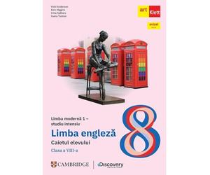 Limba engleza. Limba moderna 1. Studiu intensiv - Clasa 8 - Caietul elevului - Vicki Anderson, Eoin Higgins, Irina Spataru, Ioana Tudose, Art educational, Editie in limba romana