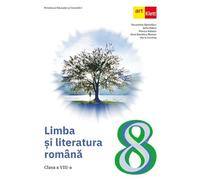 Limba si literatura romana - Clasa 8 - Manual - Florentina Samihaian, Sofia Dobra, Monica Halaszi, Anca Davidoiu-Roman, Horia Corches