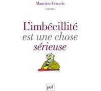 L'imbécillité est une chose sérieuse