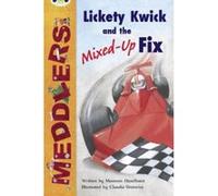 Lime B/3c Meddlers: Lickety Kwick and the Mixed-Up Fix (BUG CLUB) Haselhurst, Maureen (Auteur)