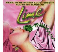 Lime - Baby Were Gonna Love TonightYou'Re Make My Magician