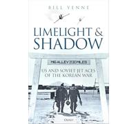 Limelight and Shadow: American and Soviet Jet Aces of the Korean War