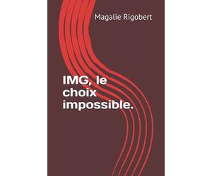 L'IMG, le choix d'une mort.: Interruption Médicale de Grossesse