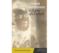 Liminal Whiteness In Early Us Fiction