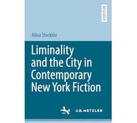 Liminality and the City in Contemporary New York Fiction