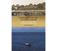 Liminality of the Japanese Empire by Hiroko Matsuda Hiroko Matsuda (Auteur)