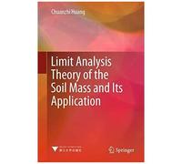 Limit Analysis Theory Of The Soil Mass And Its Application