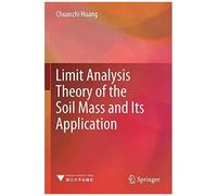 Limit Analysis Theory Of The Soil Mass And Its Application