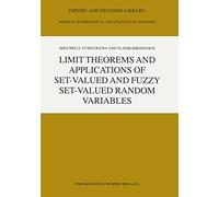 Limit Theorems and Applications of Set-Valued and Fuzzy Set-Valued Random Variables