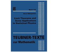 Limit Theorems And Some Applications In Statistical Physics