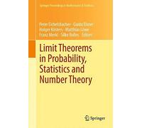 Limit Theorems In Probability, Statistics And Number Theory