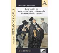 Limitación de responsabilidad, exoneración y liberación del deudor (Spanish Edition)