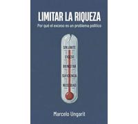 Limitar la riqueza. Por qué el exceso es un problema político
