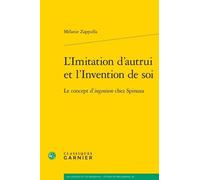 L'imitation D'autrui Et L'invention De Soi - Le Concept D'ingenium Chez Spinoza