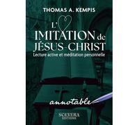 L'imitation de Jésus-Christ - édition annotable: Une édition à annoter pour méditer, prier et s’approprier l’expérience spirituelle de Jésus-Christ.