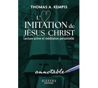 L'imitation de Jésus-Christ - édition annotable: Une édition à annoter pour méditer, prier et s’approprier l’expérience spirituelle de Jésus-Christ.
