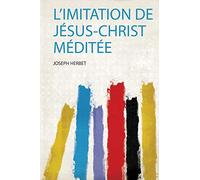 L'imitation De Jésus-Christ Méditée
