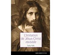 L'Imitation de JEsus Christ revisitEe