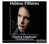 L'imitation de la rose Clarice Lispector (Auteur), Hélène Fillières (Lu par)
