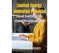 Limited Energy, Unlimited Potential: Goal Setting for the Chronically Ill