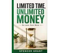 Limited Time, Unlimited Money: Do Less, Earn More