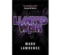 Limited Wish by Mark Lawrence Mark Lawrence (Auteur)