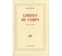 Limites du corps: Choix de poèmes