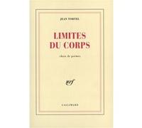 Jean Tortel – Limites du corps: Choix de poèmes – Broché