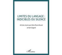 LIMITES DU LANGAGE : indicibles ou silence - Collectif - L'harmattan - broché - Etude