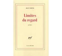 Limites du regard - Jean Tortel - Gallimard - broché - Livre