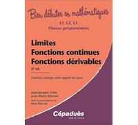 Limites, Fonctions Continues, Fonctions Dérivables. 2e édition - Exercices corrigés avec rappels de cours