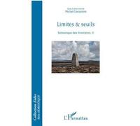 Limites & seuils Sémiotique des frontières, II - Michel Costantini - L'harmattan - broché - Essai