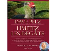 Limitez les dégâts Comment sauver des points sur le parcours avec des techniques scientifiquement étudiées et une... - PELZ-D - Albin Michel - relié - Guide
