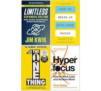 Limitless [Couverture rigide], Comment rompre avec votre téléphone, The One Thing & Hyperfocus 4 Books Collection Set
