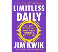 Limitless Daily 366 Keys to Train Your Brain, Master Your Mind & Win Every Day - Jim Kwik - Hay House LLC - ebook (ePub) - Livre