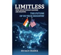 Limitless: How Asian Indian Leaders are Shaping the Future of U.S. Tech