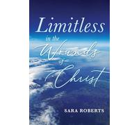Limitless in the Wounds of Christ