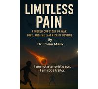 Limitless Pain: A Soccer World Cup Story of Love, War, and the Last Kick of Destiny
