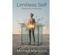 Limitless Self: Shattering the Illusion