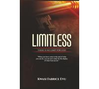 Limitless: There Is No Limit For God
