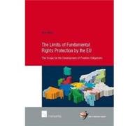 Limits of Fundamental Rights Protection by the EU by Malu Beijer Malu Beijer (Auteur)